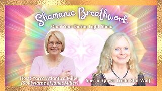 Shamanic Breathwork with Linda Star Wolf - Own Your Divine Light Season 1