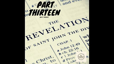 "Revelation: Part 13," Matt Hebert, March 2, 2022