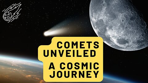 Comets Unveiled: A Cosmic Journey