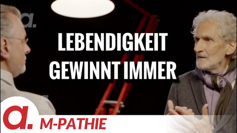 M-PATHIE – Zu Gast heute: Jochen Kirchhoff „Lebendigkeit gewinnt immer”