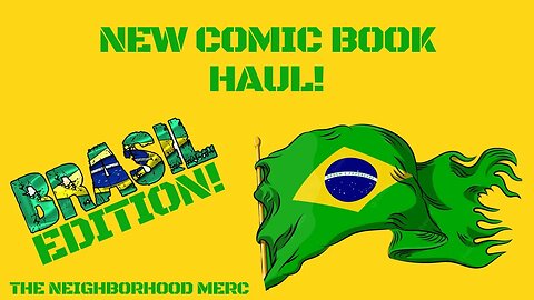 New Comic Book Haul: Brasil Edition!