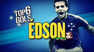 Top 6 gols do ponta esquerda Édson (Cruzeiro)
