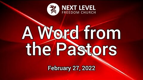 A Word from the Pastors (2/27/22)