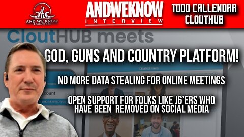2.7.24: LT W/ TODD CALENDER: CLOUTHUB REVAMPED. FREE SPEECH IS HERE, PROTECT YOUR PRIVACY - ONLINE