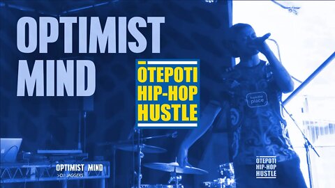 Optimist Mind - Ōtepoti Hip Hop Hustle 22