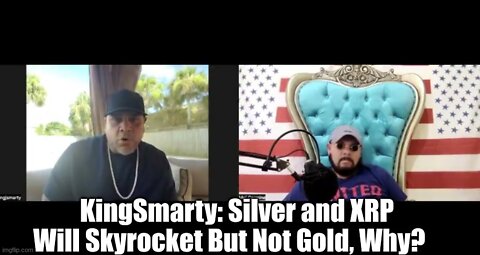 KingSmarty: Silver and XRP Will Skyrocket But Not Gold, Why?