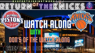 🏀🏀 KNICKS VS Pistons WATCH-ALONG KNICK Follow Party /RETURN OF THE KNICKS PODCAST