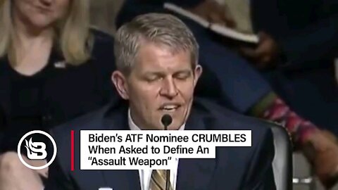 Biden's ATF Pick Can't Define an Assault Weapon