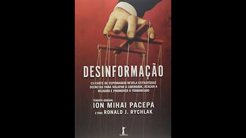 DESINFORMAÇÃO O FILME - EX GENERAL DA KGB ION MIHAI PACEPA 1ª PARTE (LEGENDA PT_BR)