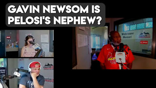 Gavin Newsom is Nancy Pelosi's Nephew?