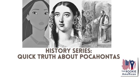 History Series: Quick Truth About Pocahontas