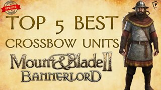 Mount & Blade Bannerlord Top 5 Best Crossbow Units UPDATED