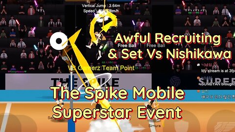 The Spike Volleyball - Superstar Event Recruiting Trash Then Playing Nishikawa