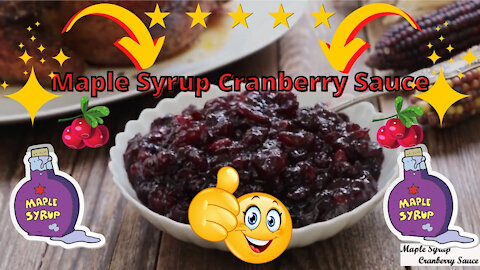Delicious maple syrup cranberry sauce recipe