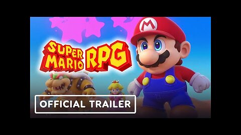 Super Mario RPG - Official Trailer