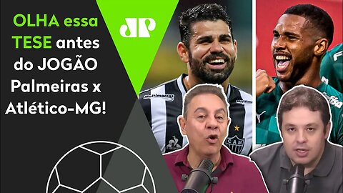 "Cara, o Palmeiras pode GANHAR BEM do Atlético-MG se..." OLHA essa TESE!