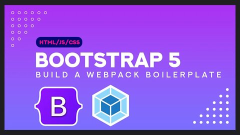 Bootstrap 5 & Webpack 4 Boilerplate Full Build: Setup JavaScript (Part 5)