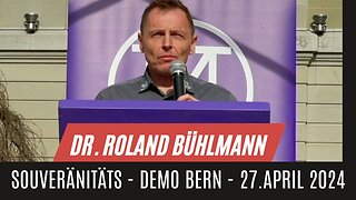 Dr. Roland Bühlmann - Freunde der Verfassung | Souveränitäts-Demo | Bern Bundesplatz - 27.4.2024