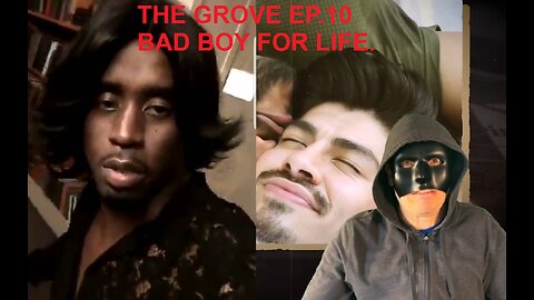 Bad boy for life! The grove ep10