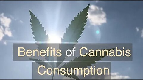 Benefits of Cannabis Consumption