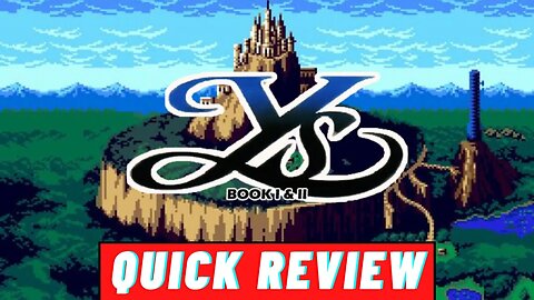 Quick Review | Ys: Book I and II (Turbo Grafx-CD)