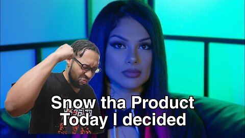 Snow Tha Product - Today I Decided (Official Music Video)[REACTION]