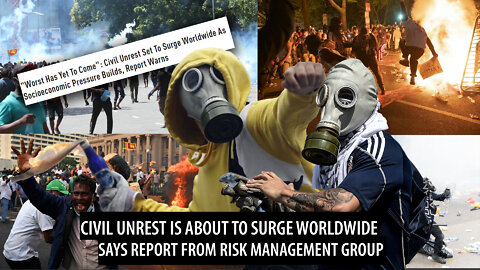 Civil Unrest is About to SURGE WORLDWIDE Warns Major Risk Consulting Firm