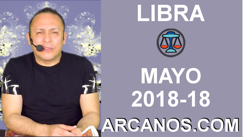 LIBRA MAYO 2018-18-29 Abr al 5 May 2018-Amor Solteros Parejas Dinero Trabajo-ARCANOS.COM