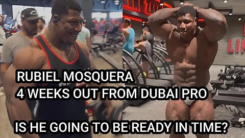 RUBIEL MOSQUERA 4 WEEKS OUT FROM DUBAI PRO - IS HE READY?