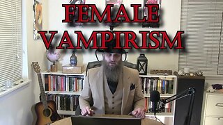 Female Vampirism & The Succubus