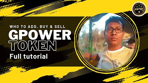 Gpower Token Full tutorial Add, buy & sell
