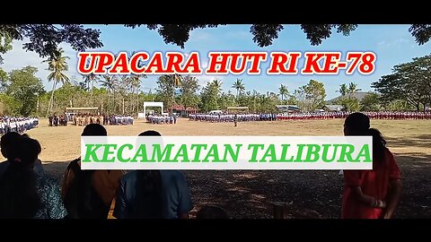 UPACARA HUT RI KE -78 KECAMATAN TALIBURA