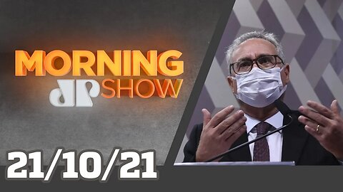 CPI PEDE INDICIAMENTO DE BOLSONARO - MORNING SHOW - 21/10/21