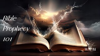 Introduction to Bible Prophecy 101