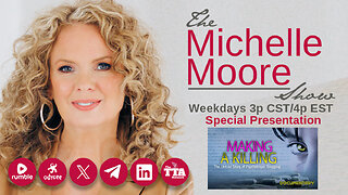 'Making A Killing' Documentary: The Michelle Moore Show Special Presentation (July 25, 2025)