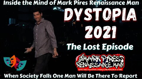 Dystopia 2021: The Original Lost First Episode! Live Improvisation!