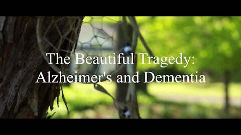 The Beautiful Tragedy: Alzheimer's and Dementia || A Documentary