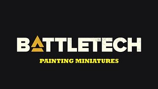 Painting Battletech Miniatures - 16DEC2022