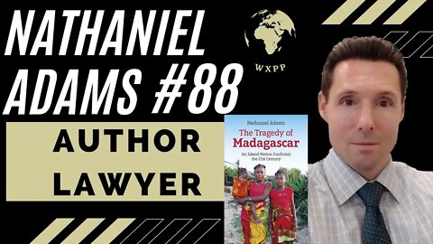 Nathaniel Adams (Author - The Tragedy of Madagascar) #88 #podcast #explore