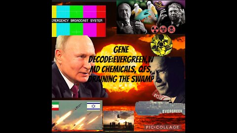 Gene Decode: Evergiven WMDs, cabal plan for nuclear war and depopulation