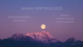 Full Moon January 2023 | ALL ZODIAC SIGNS | Wolf Moon