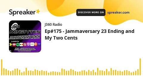 Ep#175 - Jammaversary 23 Ending and My Two Cents