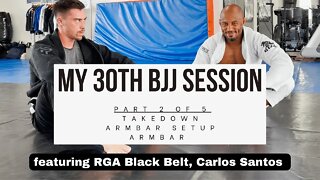 My 30th BJJ Session | Take Downs & Armbar Setup (ft Carlos Santos)