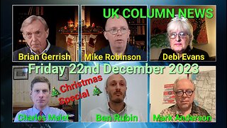 UK Column News Christmas Special - Friday 22nd December 2023.