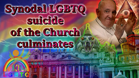 Synodal LGBTQ suicide of the Church culminates