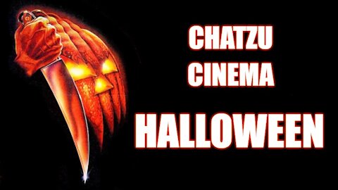 Chatzu Cinema - Halloween (1978)