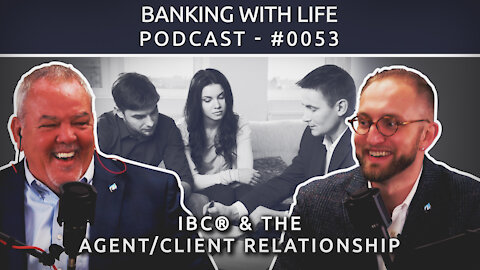 IBC® & the Agent/Client Relationship (BWL POD #0053)
