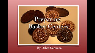 Preparing Basket Centers