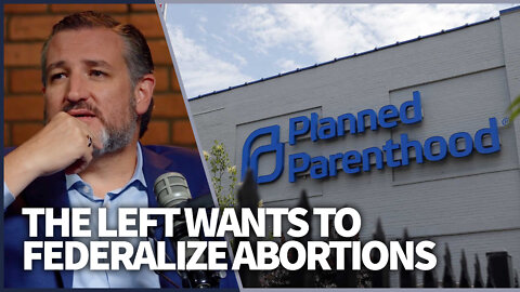 The Left wants to federalize abortions