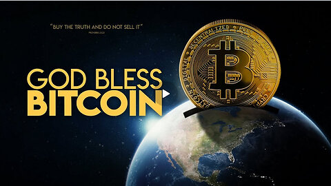 God Bless Bitcoin (The Full, Unedited Movie)